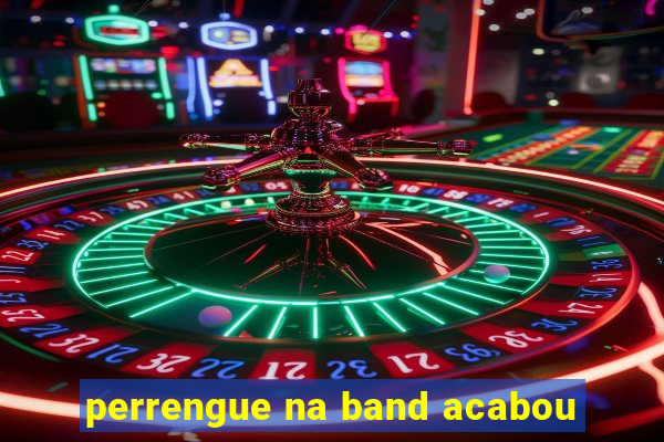 perrengue na band acabou